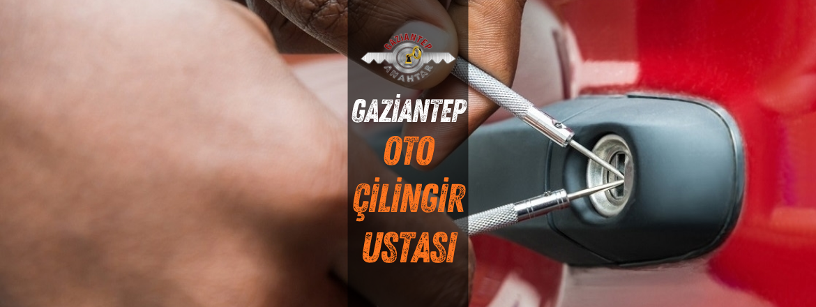gaziantep oto çilingir